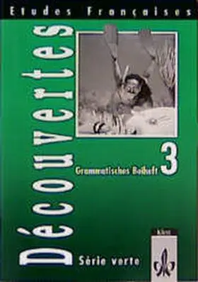 Beutter / Koesten / Kahl |  Etudes Françaises - Découvertes 3. Série verte - Für alle Bundesländer... / Grammatisches Beiheft | Buch |  Sack Fachmedien