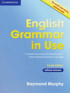 Murphy |  English Grammar in Use - Fourth Edition. Book without answers | Buch |  Sack Fachmedien