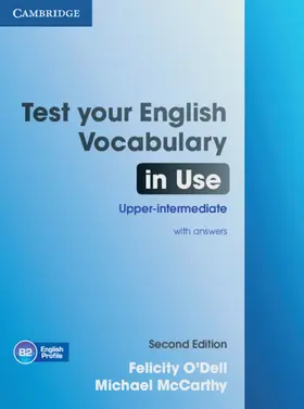 McCarthy / O'Dell |  Test Your English Vocabulary in Use. Upper-intermediate. Second Edition with answers | Buch |  Sack Fachmedien