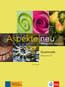 Sieber / Mayr-Sieber | Aspekte neu. Grammatik B1plus bis C1 | Buch | 978-3-12-605032-6 | sack.de