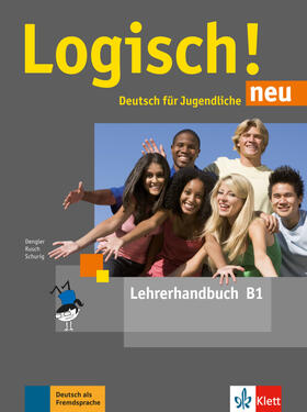 Dengler / Rusch / Schurig |  Logisch! neu B1. Lehrerhandbuch | Buch |  Sack Fachmedien