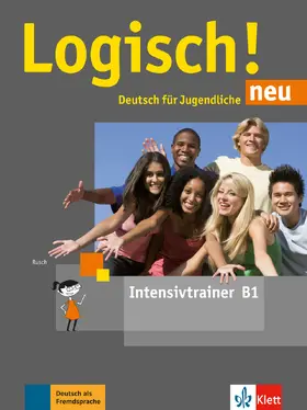 Fleer / Rusch |  Logisch! neu B1. Intensivtrainer | Buch |  Sack Fachmedien