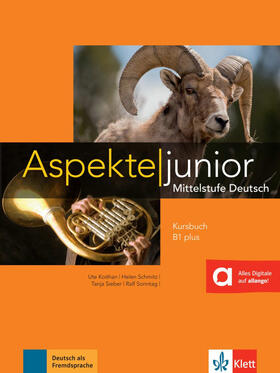 Koithan / Schmitz / Mayr-Sieber |  Aspekte junior B1 plus. Kursbuch mit Audio-Dateien zum Download | Buch |  Sack Fachmedien