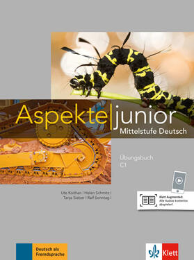 Koithan / Mayr-Sieber / Schmitz |  Aspekte junior C1. Übungsbuch mit Audios zum Download | Buch |  Sack Fachmedien