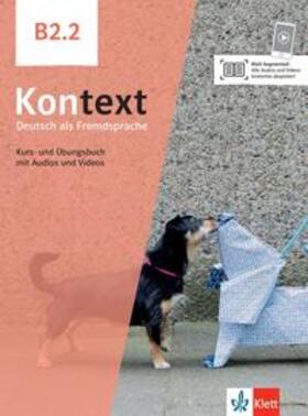 Dengler / Koithan / Mayr-Sieber |  Kontext B2.2. Kurs- und Übungsbuch mit Audios/Videos | Buch |  Sack Fachmedien