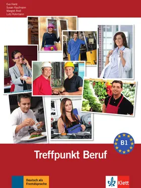 Rohrmann / Harst / Kaufmann |  Berliner Platz 3 NEU - Treffpunkt Beruf B1 mit Audio-CD | Buch |  Sack Fachmedien