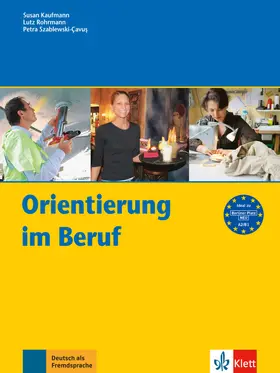 Kaufmann / Rohrmann / Szablewski-Cavus |  Orientierung im Beruf | Buch |  Sack Fachmedien