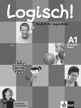 Rusch |  Logisch! A1 - Grammatiktrainer A1 | Buch |  Sack Fachmedien