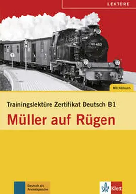 Scherling / Seiffert |  Trainingslektüre Zertifikat Deutsch - Müller auf Rügen (B1) | Buch |  Sack Fachmedien