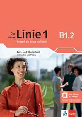 Hoffmann / Kaufmann / Moritz |  Die neue Linie 1 B1.2 - Hybride Ausgabe allango. Kurs- und Übungsbuch mit Audios und Videos inklusive Lizenzschlüssel allango (24 Monate) | Buch |  Sack Fachmedien