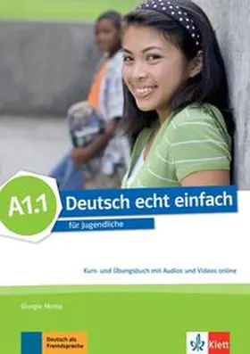 Motta / Dahmen / Machowiak |  Deutsch echt einfach A1.1. Kurs- und Übungsbuch mit Audios und Videos online | Buch |  Sack Fachmedien