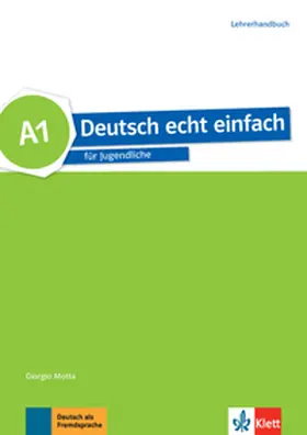 Motta / Dahmen / Machowiak |  Deutsch echt einfach A1 | Buch |  Sack Fachmedien