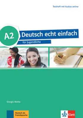 Motta / Cwikowska / Dahmen |  Deutsch echt einfach A2. Testheft + MP3 Dateien online | Buch |  Sack Fachmedien