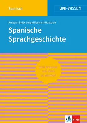 Bollée / Neumann-Holzschuh |  Uni-Wissen Spanische Sprachgeschichte | eBook | Sack Fachmedien