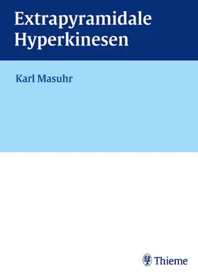 Masuhr |  Extrapyramidale Hyperkinesen | Buch |  Sack Fachmedien