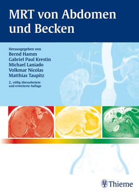 Hamm / Krestin / Laniado |  MRT von Abdomen und Becken | Buch |  Sack Fachmedien