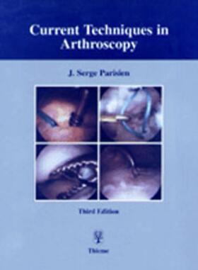 J.S. Parisien |  Current Techniques in Arthroscopy | Buch |  Sack Fachmedien
