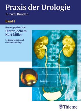 Jocham / Miller |  Praxis der Urologie 1 | Buch |  Sack Fachmedien