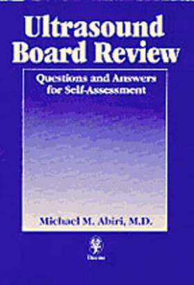 Michael M. Abiri |  Ultrasound Board Review | Buch |  Sack Fachmedien