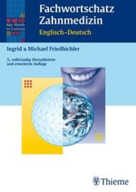 Friedbichler |  KWIC-Web Fachwortschatz Zahnmedizin Englisch - Deutsch | Buch |  Sack Fachmedien