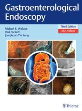 Wallace / Fockens / Sung |  Gastroenterological Endoscopy | Buch |  Sack Fachmedien