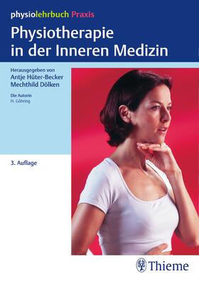 Göhring / Hüter-Becker / Dölken |  Physiotherapie in der Inneren Medizin | Buch |  Sack Fachmedien