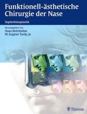 Behrbohm / Tardy |  Funktionell-ästhetische Chirurgie der Nase | Buch |  Sack Fachmedien