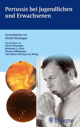 Heininger |  Pertussis bei Jugendlichen und Erwachsenen | Buch |  Sack Fachmedien