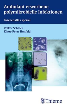 Hunfeld / Schäfer |  Ambulant erworbene polymikrobielle Infektionen | Buch |  Sack Fachmedien