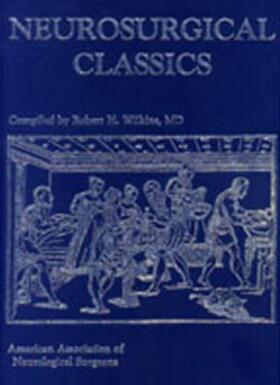 Robert H. Wilkins |  Neurosurgical Classics | Buch |  Sack Fachmedien