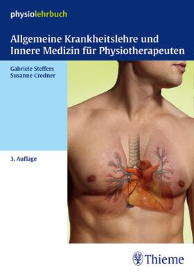 Steffers / Credner |  Allgemeine Krankheitslehre und Innere Medizin für Physiotherapeuten | Buch |  Sack Fachmedien
