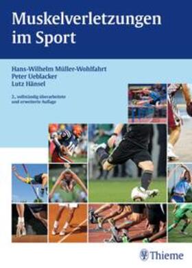 Müller-Wohlfahrt / Ueblacker / Hänsel |  Muskelverletzungen im Sport | Buch |  Sack Fachmedien