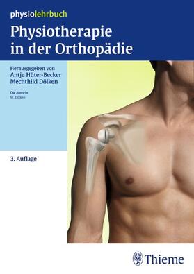 Hüter-Becker / Dölken |  Physiotherapie in der Orthopädie | eBook | Sack Fachmedien