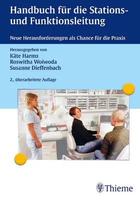 Dieffenbach / Harms / Woiwoda |  Handbuch für die Stations- und Funktionsleitung | eBook | Sack Fachmedien