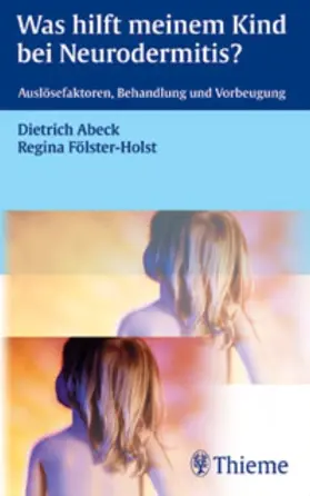 Abeck / Fölster-Holst |  Was hilft meinem Kind bei Neurodermitis? | eBook | Sack Fachmedien