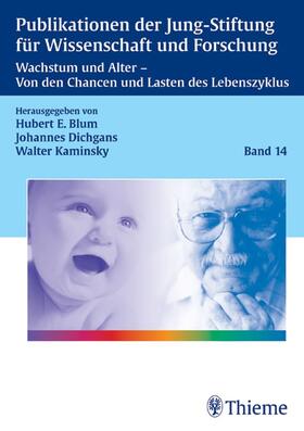 Blum / Dichgans / Kaminsky |  Wachstum und Altern Von den Chancen und Lasten des Lebenszyklus | eBook | Sack Fachmedien