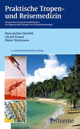 Diesfeld / Krause / Teichmann |  Praktische Tropen- und Reisemedizin | eBook | Sack Fachmedien