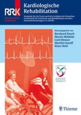 Rauch, Bernhard / Middeke, Martin / Bönner, Gerd / Karoff, Marthin |  Kardiologische Rehabilitation | eBook | Sack Fachmedien