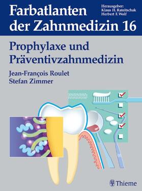 Roulet / Zimmer |  Band 16: Prophylaxe und Präventivzahnmedizin | eBook | Sack Fachmedien
