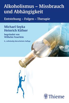 Soyka / Feuerlein / Küfner |  Alkoholismus - Mißbrauch und Abhängigkeit | eBook | Sack Fachmedien