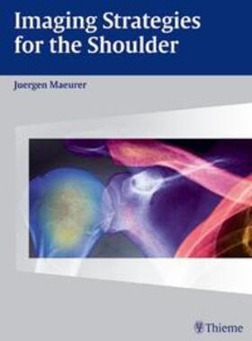 Mäurer |  Imaging Strategies for the Shoulder | eBook | Sack Fachmedien