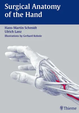 Schmidt / Lanz |  Surgical Anatomy of the Hand | eBook | Sack Fachmedien