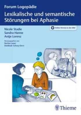 Stadie / Hanne / Lorenz |  Lexikalische und semantische Störungen bei Aphasie | Buch |  Sack Fachmedien