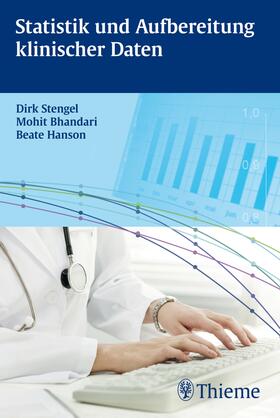 Stengel / Bhandari / Hanson |  Statistik und Aufbereitung klinischer Daten | eBook | Sack Fachmedien