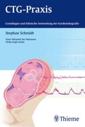 Schmidt |  CTG-Praxis | Buch |  Sack Fachmedien