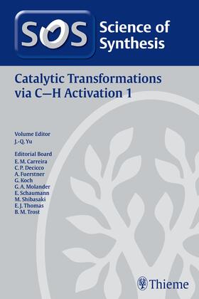 Yu |  Science of Synthesis: Catalytic Transformations via C-H Activation Vol. 1 | Buch |  Sack Fachmedien