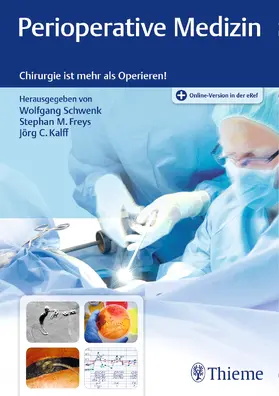 Schwenk / Freys / Kalff | Perioperative Medizin | Medienkombination | 978-3-13-177291-6 | sack.de