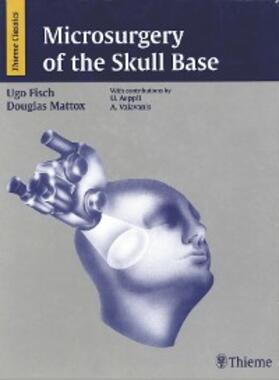 Fisch / Mattox | Microsurgery of the Skull Base | E-Book | sack.de