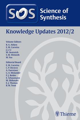Aitken / Aggarwal / Carreira |  Science of Synthesis Knowledge Updates 2012 Vol. 2 | eBook | Sack Fachmedien
