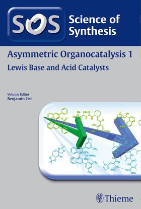List |  Science of Synthesis: Asymmetric Organocatalysis Vol. 1 | eBook | Sack Fachmedien